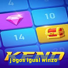 jogos igual winzo